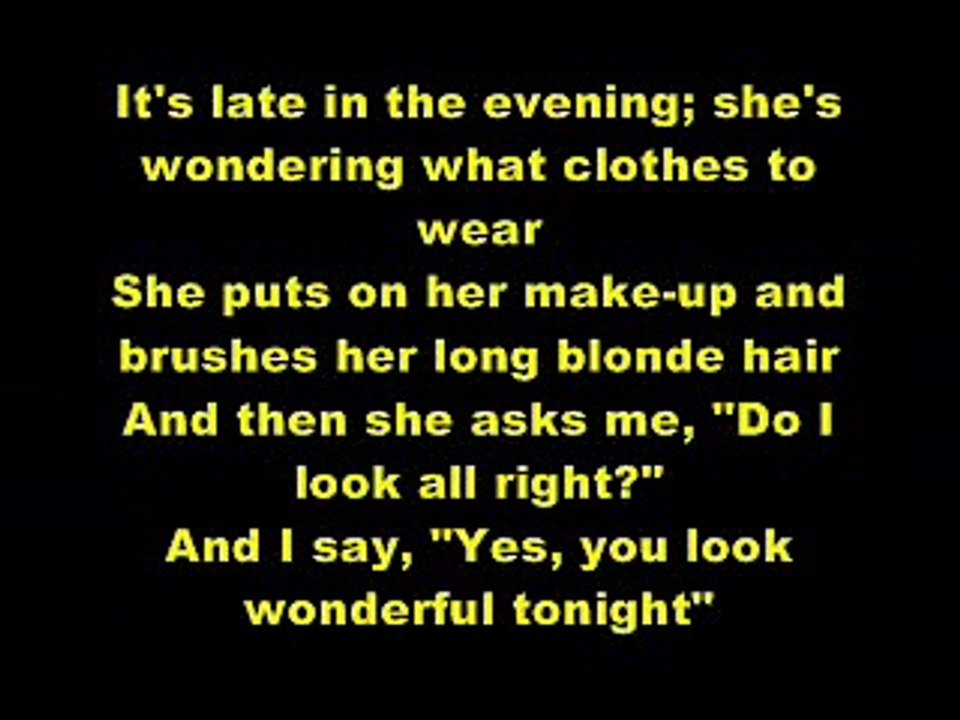 Wonderful tonight Lyrics On Screen by Eric Clapton