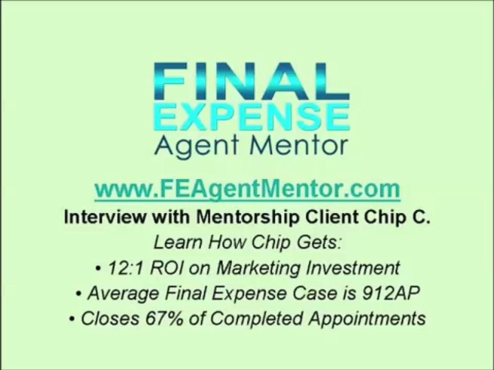 Final Expense - FEAgentMentor.com Interview - Chip Part 1 of 4
