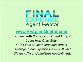 Final Expense - FEAgentMentor.com Interview - Chip Part 1 of 4