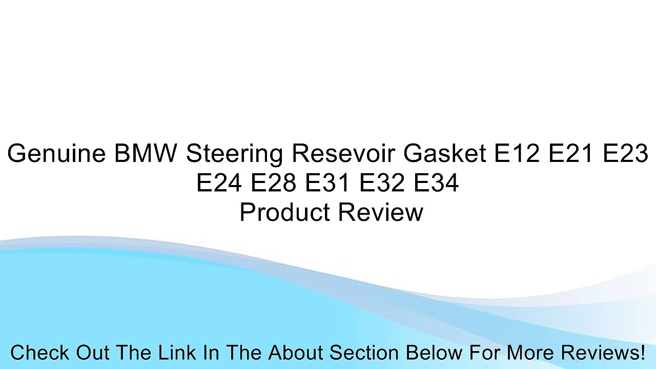 Genuine BMW Steering Resevoir Gasket E12 E21 E23 E24 E28 E31 E32 E34 Review