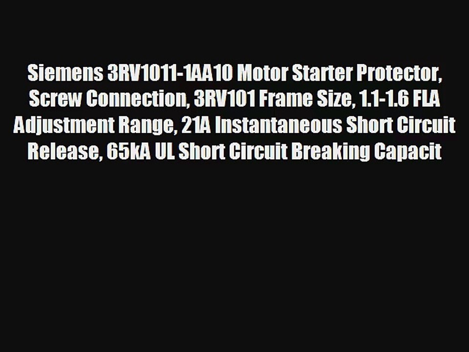 Siemens 3RV1011-1AA10 Motor Starter Protector Screw Connection 3RV101 Frame Size 1.1-1.6