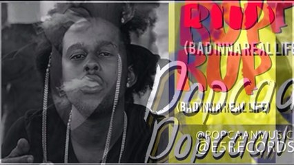 Popcaan - Rup Rup (Bad Inna Real Life) February 2015