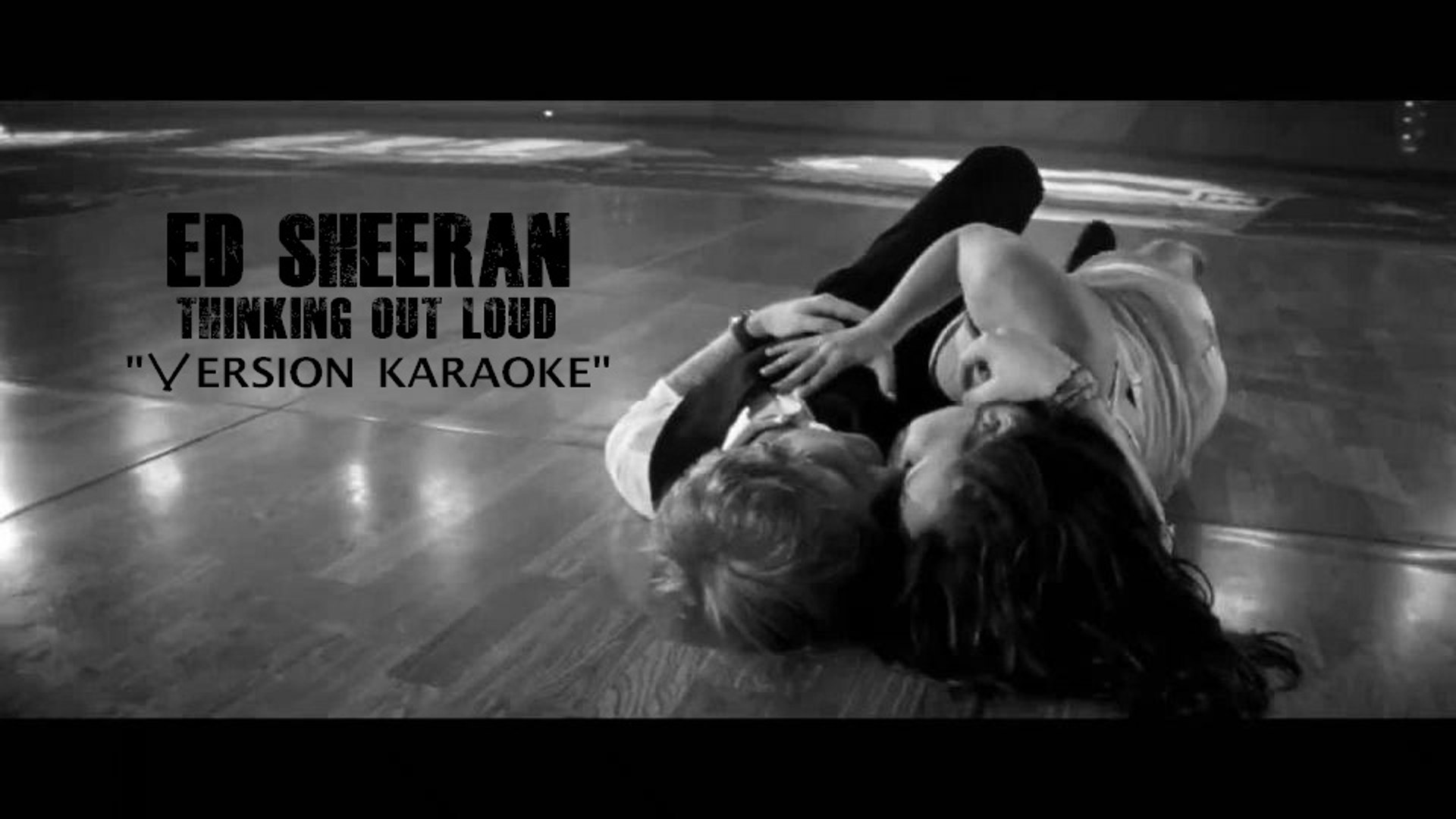 KARAOKE ED SHEERAN - Thinking out loud - Vidéo Dailymotion