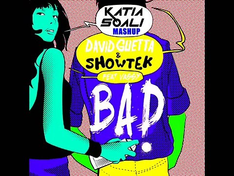 David Guetta & Showtek ft Vassy - BAD (Katia Soali Mashup 2015)