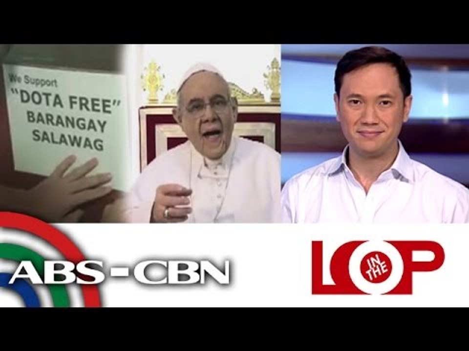 In the Loop: Pope learns Tagalog, DOTA ban, Pacquiao's devastating KO