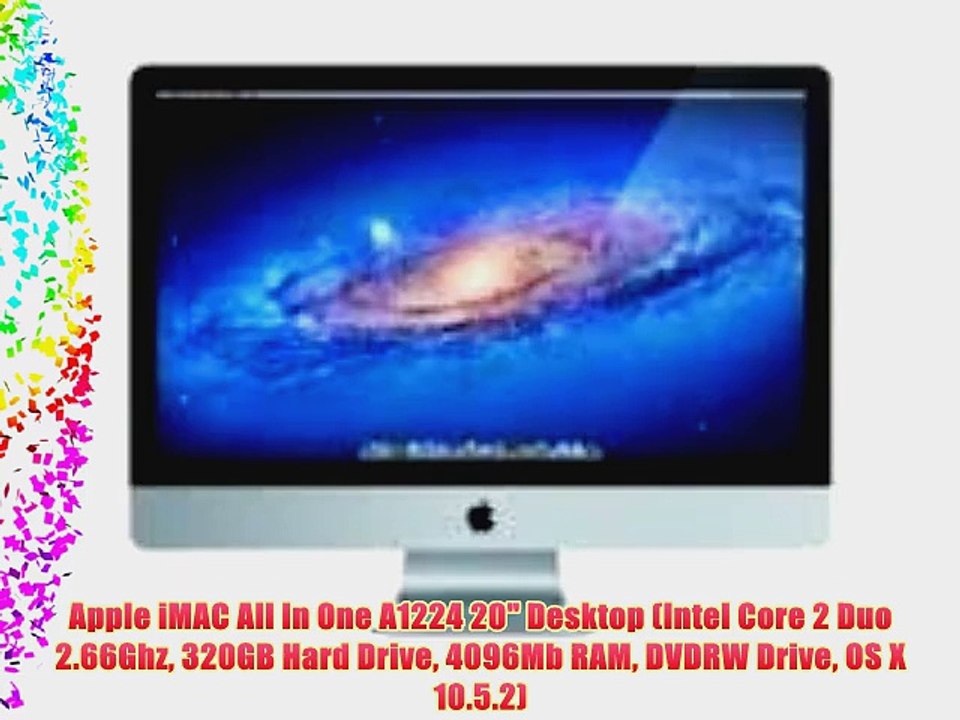 Apple iMAC All In One A1224 20 Desktop (Intel Core 2 Duo 2.66Ghz 320GB Hard Drive 4096Mb RAM