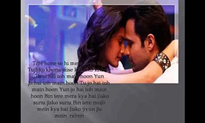 Tu Jo Hai Lyrics (Toh Main Hoon) – Ankit Tiwari – Mr. X - - Video Dailymotion by hurairaabbasi