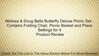 Melissa & Doug Bella Butterfly Deluxe Picnic Set - Contains Folding Chair, Picnic Basket and Place Settings for 4 Review