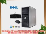 Dell Optiplex 745 Tower PENTIUM DUAL CORE 3.4GHZ 4GB 500GB HDD Windows 7 PRO 64 BIT WIFI DVD-BURNER