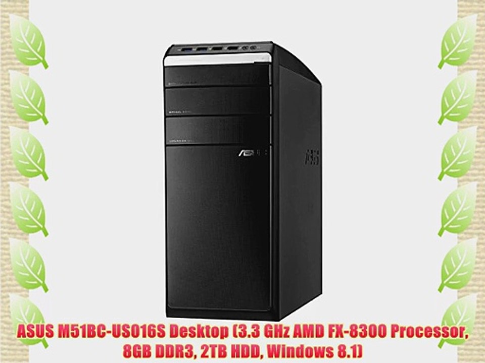ASUS M51BC-US016S Desktop (3.3 GHz AMD FX-8300 Processor 8GB DDR3 2TB HDD Windows 8.1)