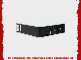 HP Compaq dc7800 Core 2 Duo 160GB HDD Desktop PC