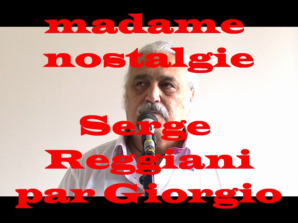 MADAME NOSTALGIE (Serge Reggiani par Giorgio) reprise
