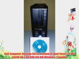 Dell Computer Desktop GX745 Pentium D (Dual Core) 2.8 GHz 250GB HD 2 GB DVD/CD-RW Windows 7