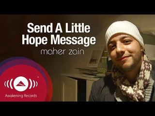 Maher Zain - Send A Little Hope 2012 Message