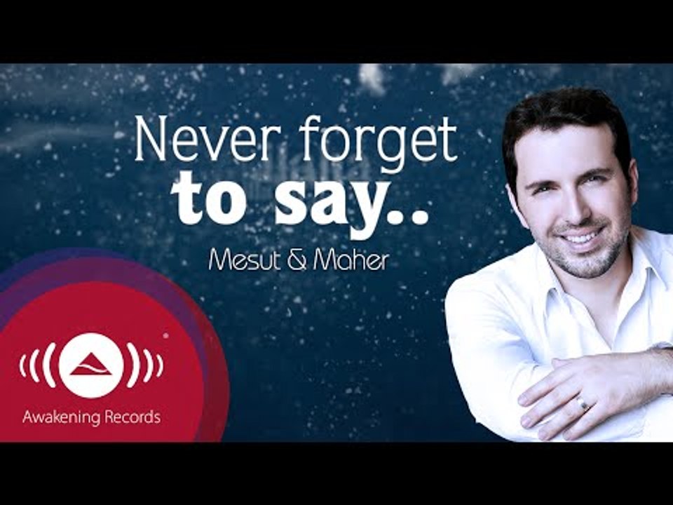 Mesut Kurtis feat. Maher Zain - Never Forget | Official Lyric Video