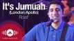 Raef - It's Jumuah [Friday] | Awakening Live At The London Apollo