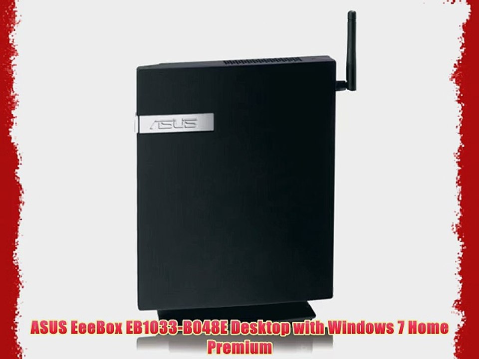 ASUS EeeBox EB1033-B048E Desktop with Windows 7 Home Premium