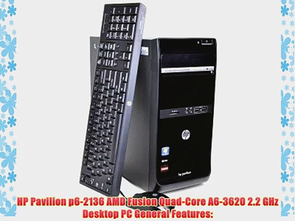 HP Pavilion p6-2136 AMD Fusion Quad-Core A6-3620 2.2GHz 6GB 500GB DVD?RW DL Windows 7 Home