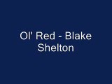 Ol Red - Blake Shelton(Lyrics)