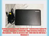 Toshiba Satellite C55DT-A5306 15.6 Touchscreen Laptop PC - AMD A6 / 4GB DDR3 / 750GB HD / High-definition