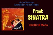 Old Devil Moon (Frank Sinatra - with Lyrics)