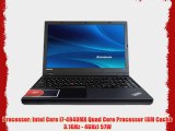 Lenovo ThinkPad W541 15.6-inch i7-4940MX 32GB 256GB SSD   2TB HDD NVIDIA Quadro K2100M 2GB