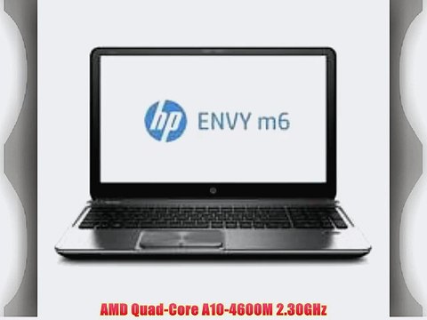 HP ENVY m6-1105dx AMD Quad-Core A10-4600M 2.30GHz Notebook PC - 6GB RAM 750GB HDD 15.6 HD LED