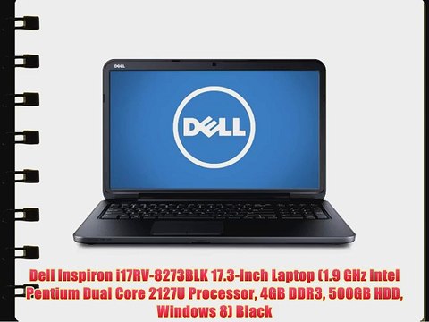 Dell Inspiron i17RV-8273BLK 17.3-Inch Laptop (1.9 GHz Intel Pentium Dual Core 2127U Processor