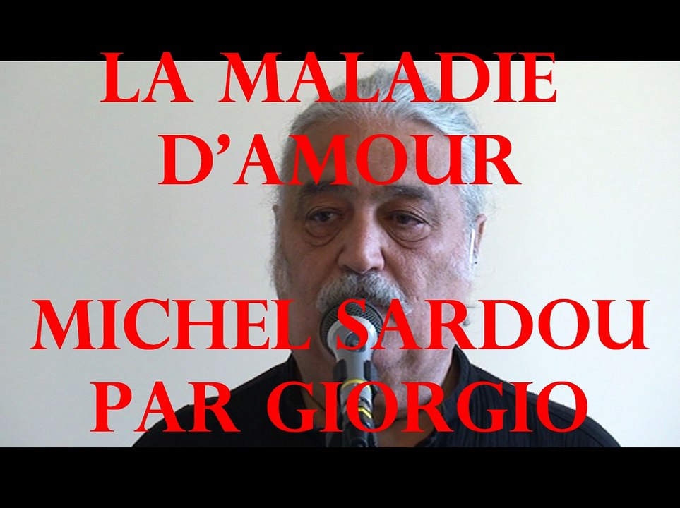 LA MALADIE D'AMOUR (Michel Sardou)  reprise