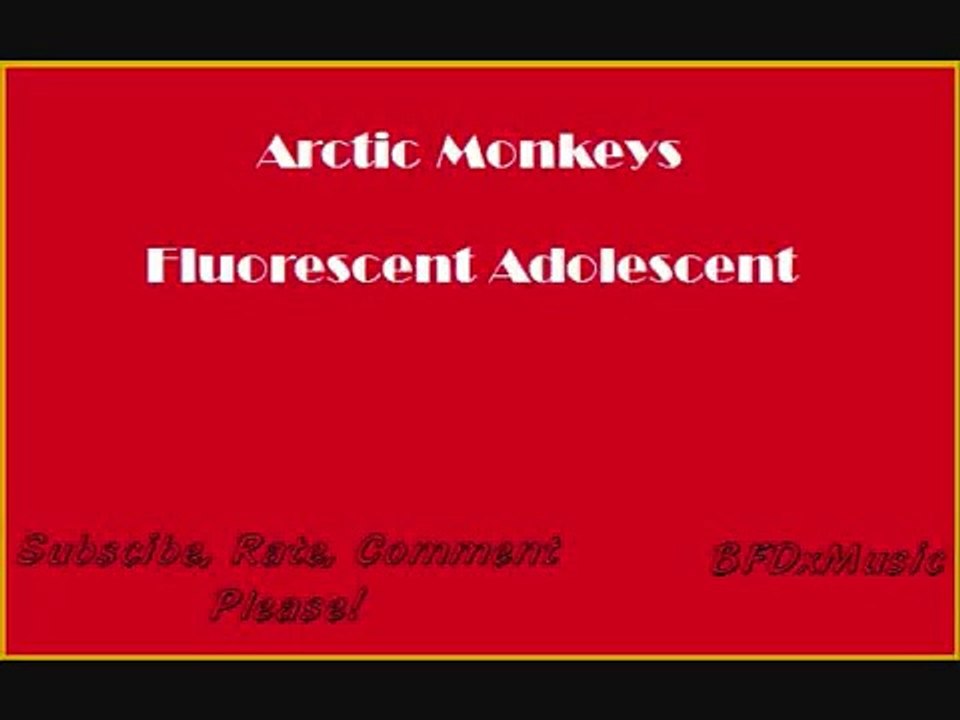 Arctic Monkeys - Fluorescent Adolescent - WITH LYRICS !