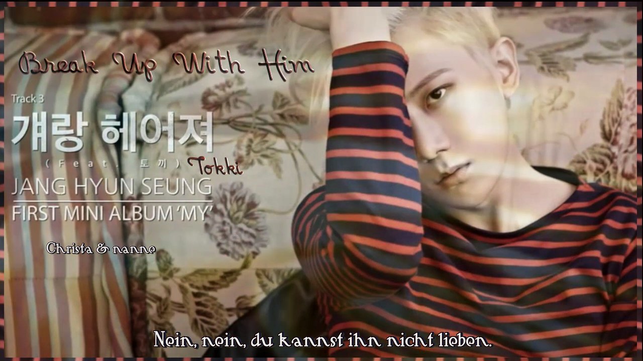 Jang Hyun Seung ft. Tokki - Break Up With Him k-pop [german Sub] First Mini Album 'MY'