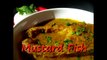 Bengali Mustard Fish Curry Recipe