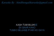 Kaash Tum Mujhse Ek Baar Kaho - Karaoke - Aatish - Kumar Sanu, Chorus