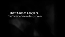 Theft Crimes Defence Lawyers Toronto