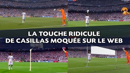 La touche ridicule de Casillas moquée sur le web