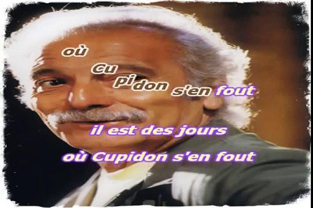 KARAOKE GEORGES BRASSENS - Cupidon s'en fout