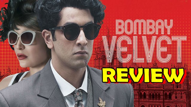 Bombay Velvet Movie Review | Ranbir Kapoor, Anushka Sharma, Karan Johar