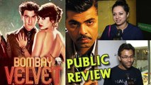 Bombay Velvet Public Review | Ranbir Kapoor, Anushka Sharma, Karan Johar