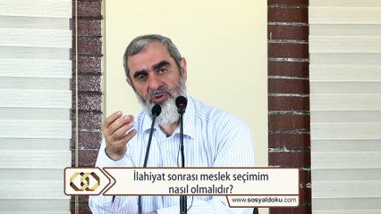 182) İlahiyat sonrası meslek seçimim nasıl olmalıdır? - Nureddin Yıldız - sosyaldoku.tv