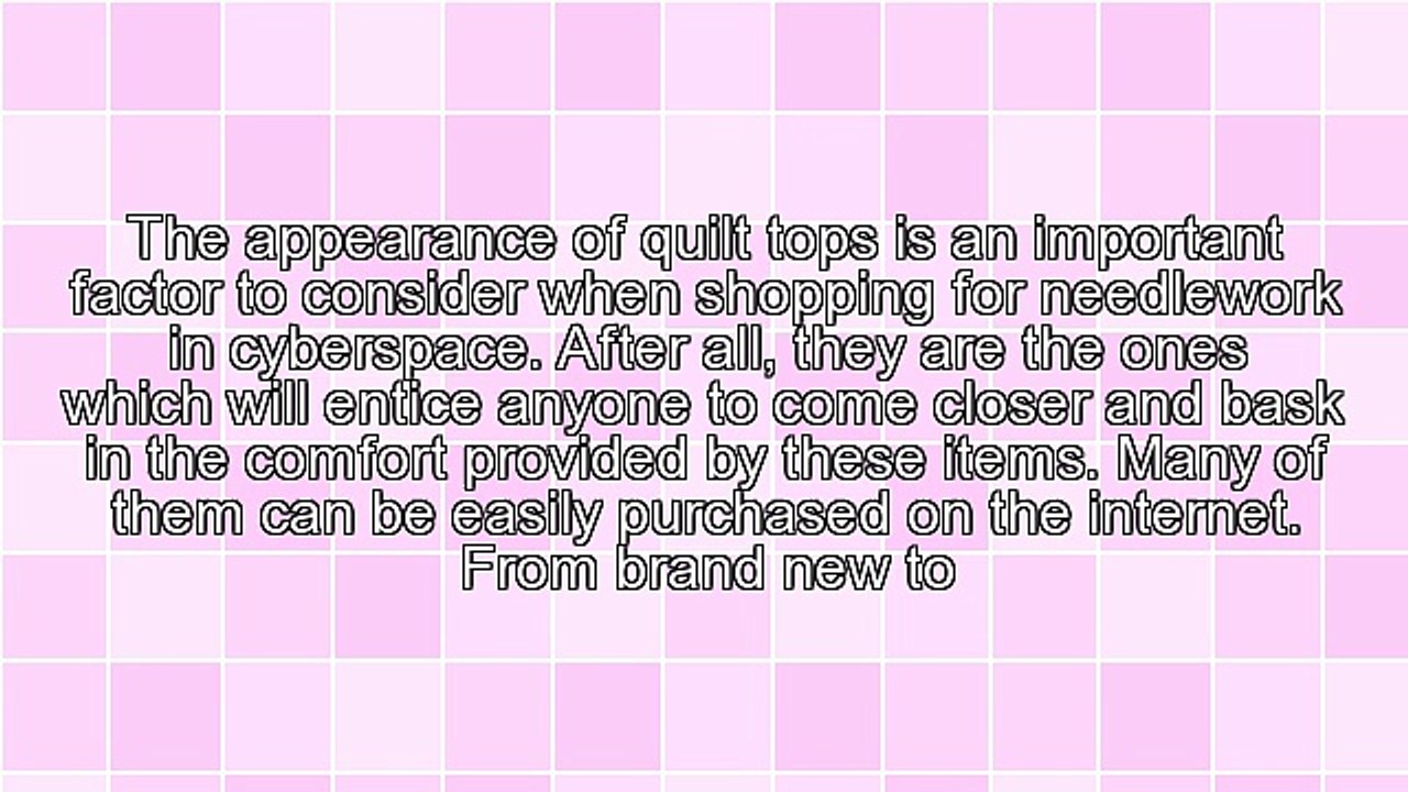 Purchasing Skillfully Constructed Quilt Tops On The Web