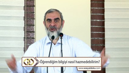 184) Öğrendiğim bilgiyi nasıl hazmedebilirim? - (İslamî ilim talebelerine özel) - Nureddin Yıldız