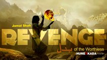 Jamal Shah | Promotional Message | Revenge of the Worthless | Pashto