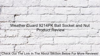 Weather Guard 9214PK Ball Socket and Nut Review