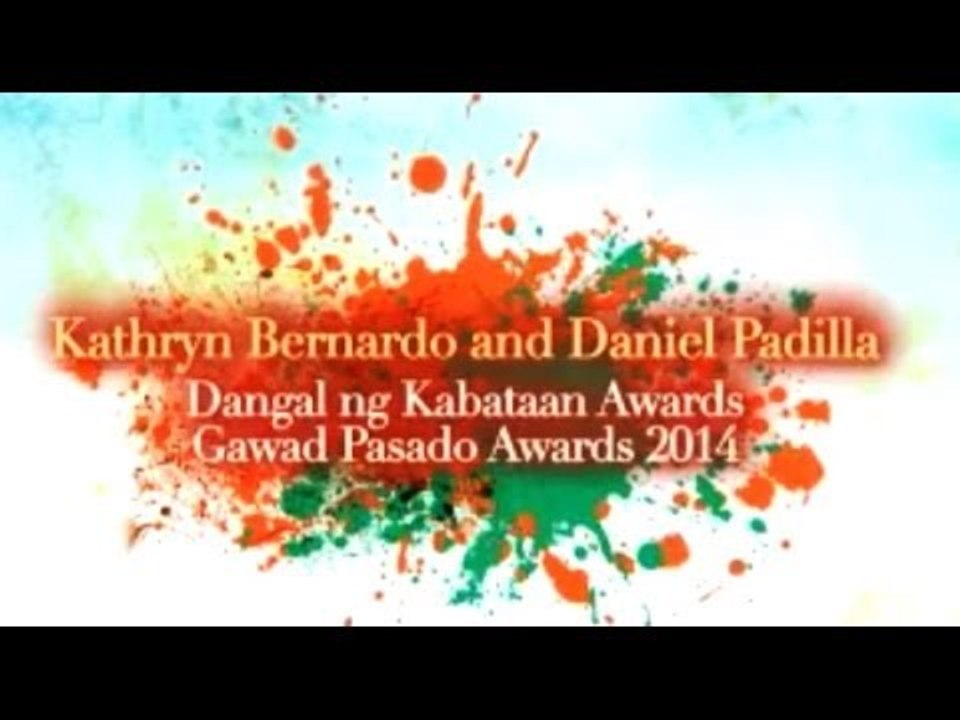 Kathryn Bernardo & Daniel Padilla : Thank you Gawad Pasado Awards 2014!