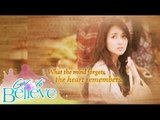 GOT TO BELIEVE : What the mind forgets, the heart remembers.