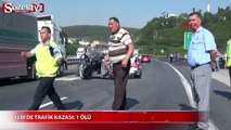 TEM'de kaza 1 ölü, 4 yaralı