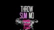 Rae Sremmurd - Throw Sum Mo (Animal Drum Remix) - ft. Nicki Minaj, Young Thug