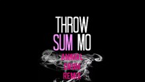 Rae Sremmurd - Throw Sum Mo (Animal Drum Remix) - ft. Nicki Minaj, Young Thug