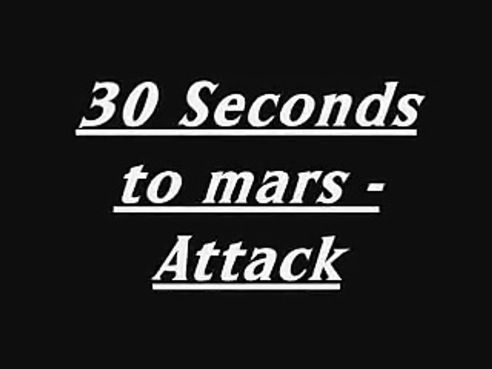 30 Seconds to mars - Attack (lyrics)