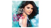 A Year Without Rain Lyrics - Selena Gomez